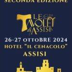 Il 26 e 27 ottobre la 2a edizione de “Le Tavole di Assisi